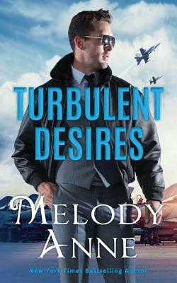 Turbulent Desires by Melody Anne