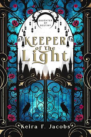 Keeper of the Light by Keira F. Jacobs