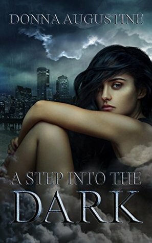 A Step into the Dark by Donna Augustine