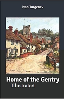 Home of the Gentry Illustrated by Ivan Turgenev