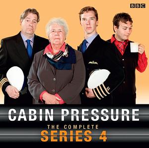 Cabin Pressure: The Complete Series 4 by John David Finnemore