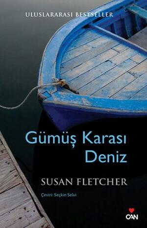 Gümüş Karası Deniz by Susan Fletcher, Seçkin Selvi