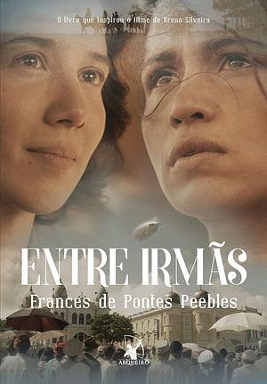 Entre Irmãs by Frances de Pontes Peebles