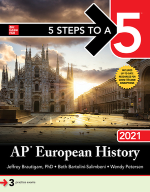 5 Steps to a 5: AP European History 2021 by Wendy Petersen, Beth Bartolini-Salimbeni, Jeffrey Brautigam