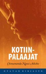 Kotiinpalaajat by Hanna Tarkka, Chimamanda Ngozi Adichie