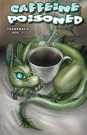 Caffeine Poisoned Tradeback (2011) by Jason Dube, Braedon Kuts