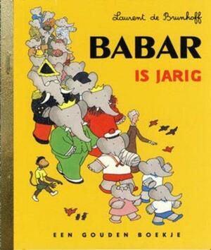 Babar is Jarig by Laurent de Brunhoff