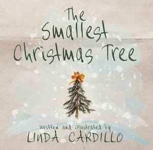 The Smallest Christmas Tree by Linda Cardillo