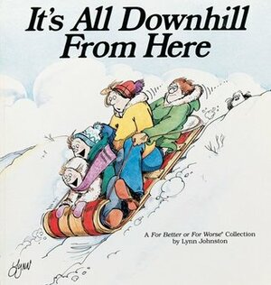 It's All Downhill From Here by Lynn Johnston