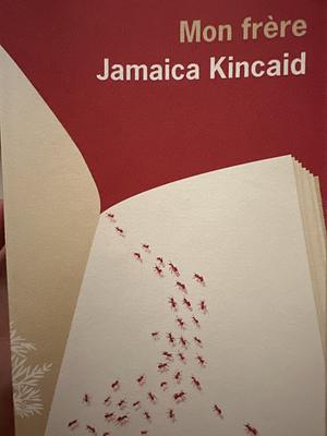 Mon Frere by Jamaica Kincaid
