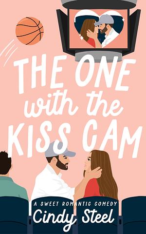 The One with the Kiss Cam by Cindy Steel