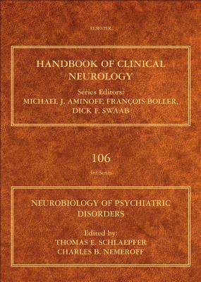 Neurobiology of Psychiatric Disorders, Volume 106 by 