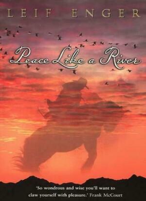 Peace Like A River by Leif Enger