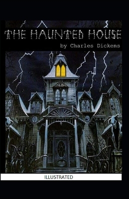 The Haunted House Illustrated by Charles Dickens