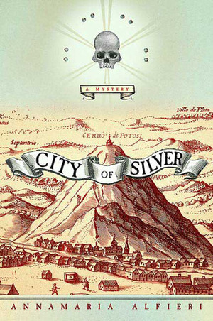 City of Silver: A Mystery by Annamaria Alfieri
