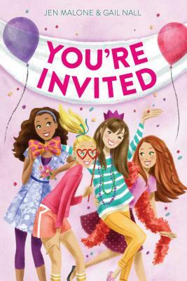 You're Invited by Jen Malone, Gail Nall