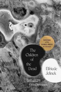 The Children of the Dead by Elfriede Jelinek, Gitta Honegger