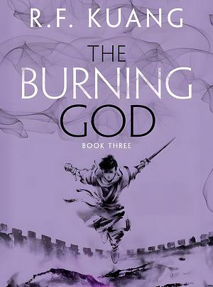 The Burning God by R.F. Kuang