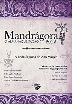 Mandrágora - O Almanaque Pagão 2012 by Sofia Vaz Ribeiro