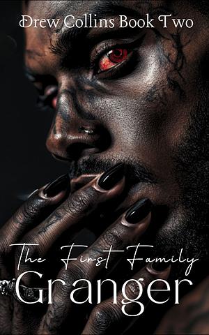 The First Family (Drew Collins Book 2)  by Granger