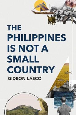 The Philippines Is Not a Small Country by Gideon Lasco