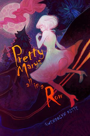 Pretty Marys All in a Row by Gwendolyn Kiste