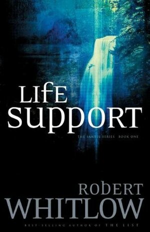 Life Support by Robert Whitlow