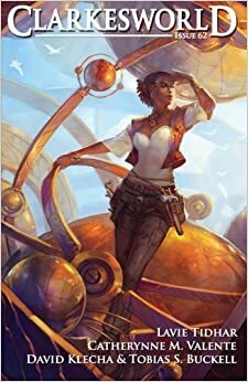 Clarkesworld Magazine, Issue 62 (Clarkesworld Magazine, #62) by Catherynne M. Valente, Lavie Tidhar, Tobias S. Buckell, Neil Clarke, David Klecha, Jeremy L.C. Jones, Nathaniel Tapley