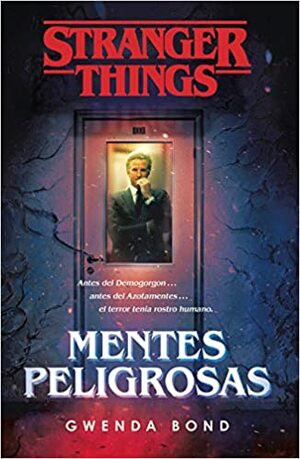 Mentes peligrosas by Gwenda Bond