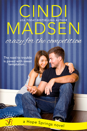 Crazy for the Competition by Cindi Madsen