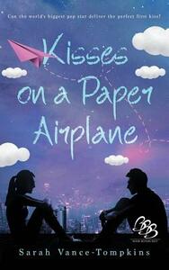 Kisses on a Paper Airplane by Sarah Vance-Tompkins