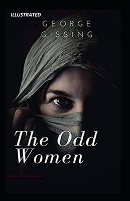 The Odd Women Illustrated by George Gissing