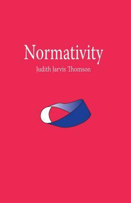 Normativity by Judith Jarvis Thomson
