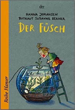 Der Füsch. by Hanna Johansen, Rotraut Susanne Berner