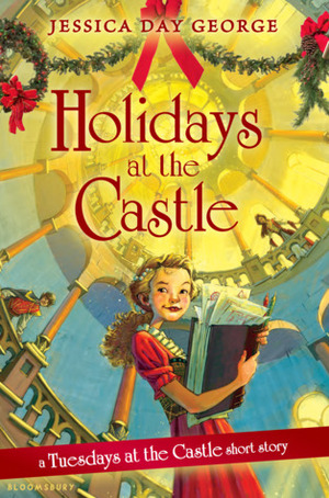 Holidays at the Castle by Jessica Day George