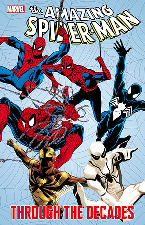 Spider-Man Through The Decades by Roger Stern, Gerry Conway, Stan Lee, Stan Lee