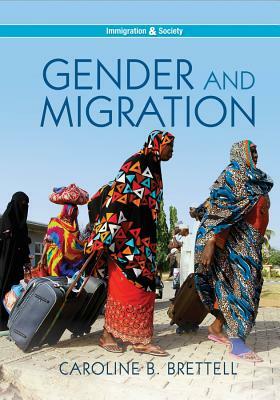 Gender and Migration by Caroline B. Brettell