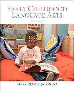 Early Childhood Language Arts by Mary Renck Jalongo