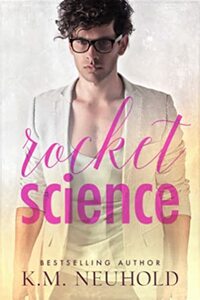 Rocket Science by K.M. Neuhold