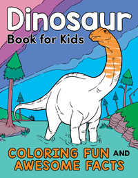 Dinosaur Book for Kids: Coloring Fun and Awesome Facts by Katie Henries-Meisner