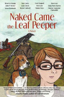 Naked Came the Leaf Peeper by Vicki Lane, Tommy Hays, Wayne Caldwell, John P. McAfee, Tony Earley, Brian Lee Knopp, Gene Cheek, Linda Marie Barrett, Susan Reinhardt, Alan Gratz, Annette Saunooke Clapsaddle, Fred Chappell