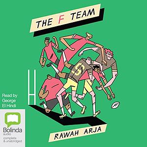 The F Team by Rawah Arja