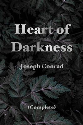 Heart of Darkness (Complete) by Joseph Conrad