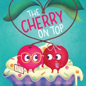 The Cherry on Top by Lauren Eresman