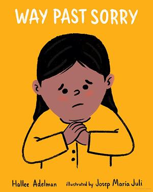 Way Past Sorry by Hallee Adelman