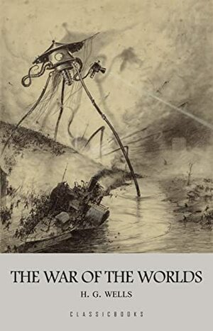 The War of the Worlds by H.G. Wells