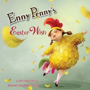 Enny Penny's Easter Wish by Erin Lee