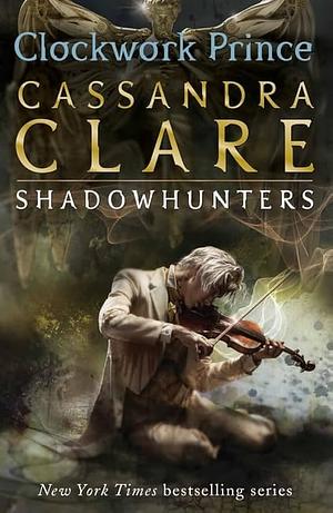 Clockwork Prince by Cassandra Clare