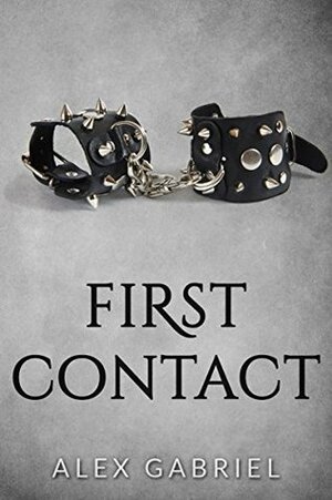 First Contact by Alex Gabriel