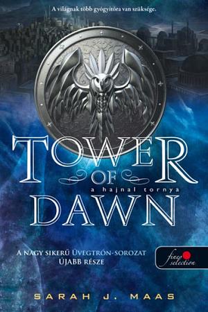 Tower of Dawn - A hajnal tornya by Sarah J. Maas